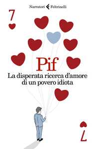 La disperata ricerca d’amore di un povero idiota