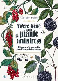Vivere bene con le piante antistress