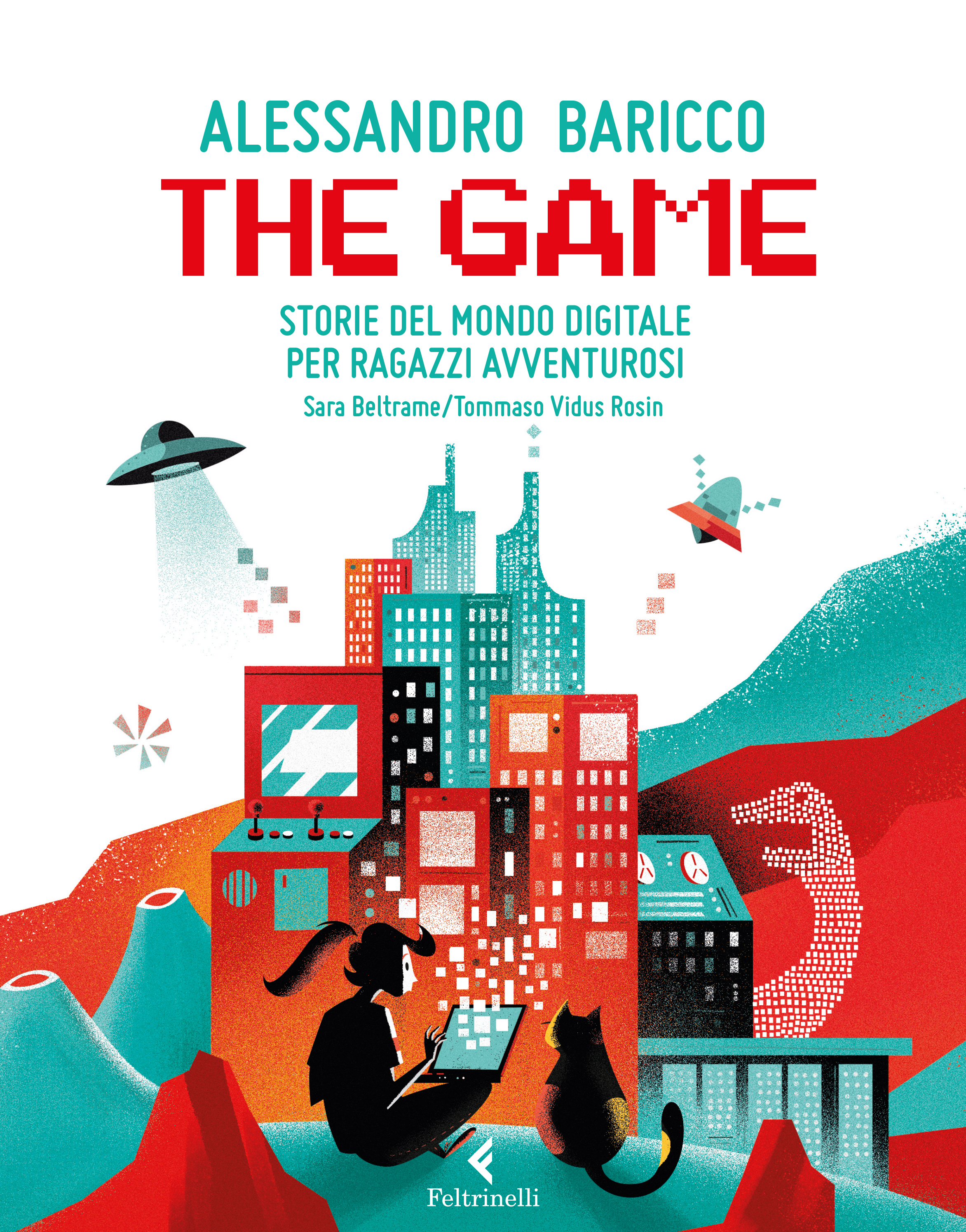 The Game - Alessandro Baricco - Feltrinelli Editore