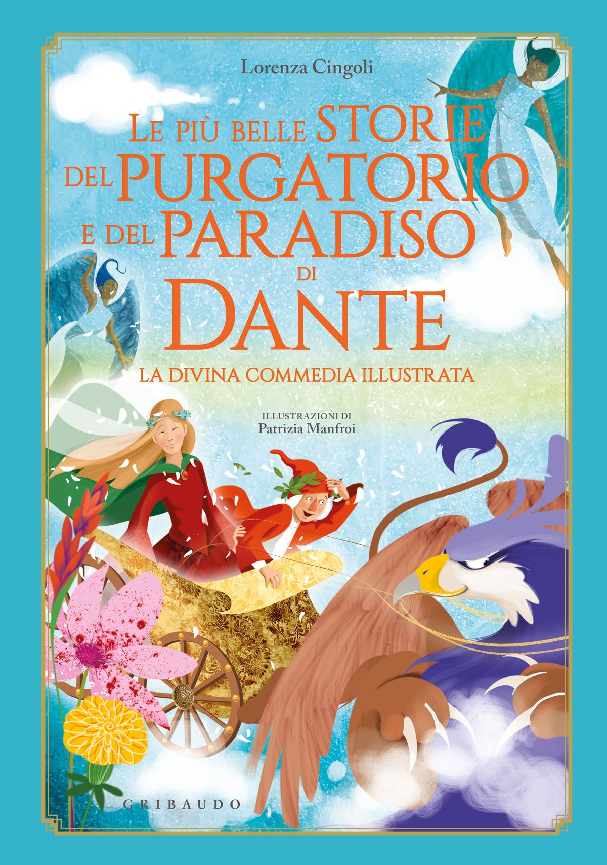 Le più belle storie del Purgatorio e del Paradiso di Dante