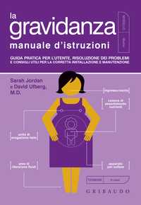 La gravidanza - manuale d'istruzioni