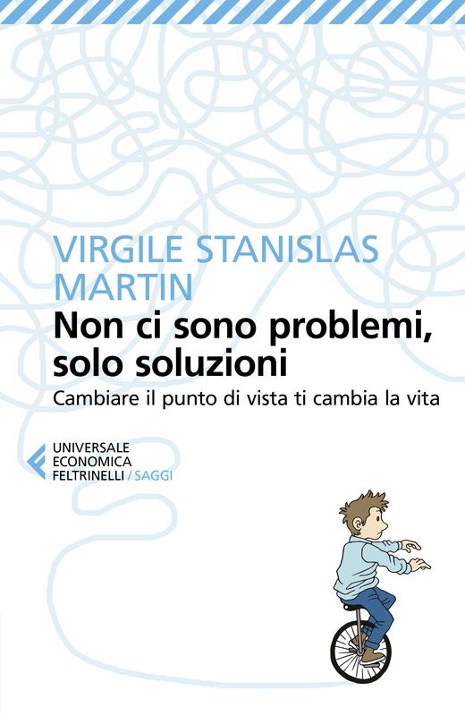 Non ci sono problemi, solo soluzioni