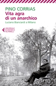 Vita agra di un anarchico