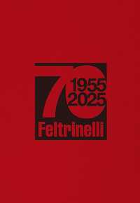 70. 1955-2025 Feltrinelli