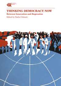 Thinking Democracy Now - Tra autoritarismo politico e populismo nazionalista / Annale Fondazione Giangiacomo Feltrinelli / Presentazione a Milano