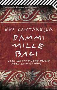 L’amore al tempo dei romani. Intervista a Eva Cantarella