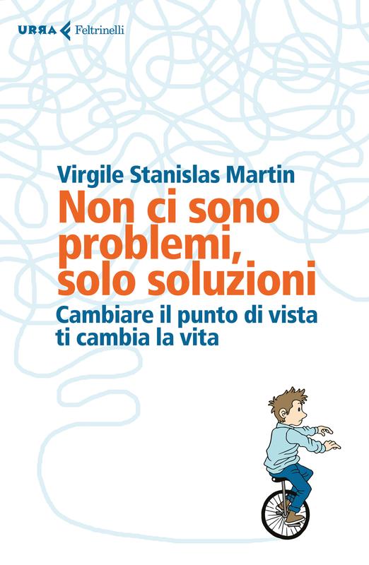 Non ci sono problemi, solo soluzioni