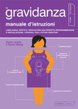 La gravidanza - Manuale d'istruzioni