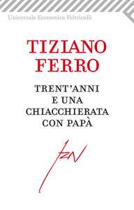 Trent'anni e una chiacchierata con papà