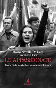 Maria Novella De Luca e Simonetta Fiori presentano "Le appassionate" a Trieste