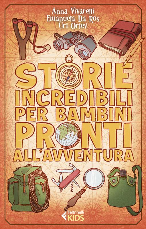 Storie incredibili per bambini pronti all'avventura