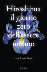 Hiroshima il giorno zero dell'essere umano