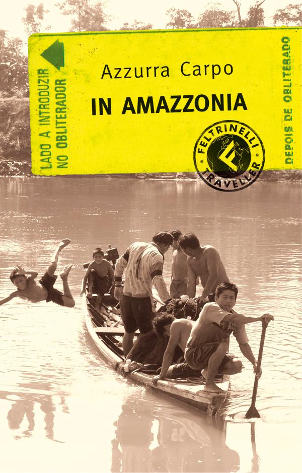 In Amazzonia. Intervista all’autrice e galleria fotografica