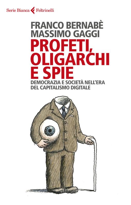 Profeti, oligarchi e spie