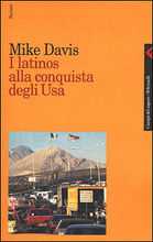 Mike Davis, I latinos alla conquista degli Usa