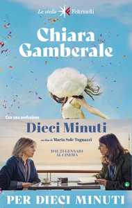 Per dieci minuti… dieci anni dopo con Chiara Gamberale