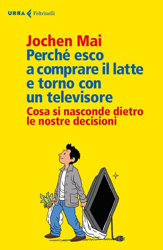 Perché esco a comprare il latte e torno con un televisore