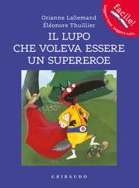 Il lupo che voleva essere un supereroe
