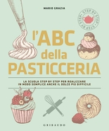 L'ABC della pasticceria - Nuova edizione
