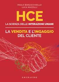 HCE - La scienza delle interazioni umane. La vendita e l’ingaggio del cliente