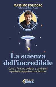 La scienza dell’incredibile