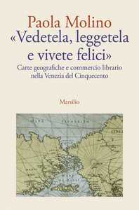 «Vedetela, leggetela e vivete felici»