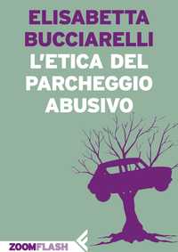 L'etica del parcheggio abusivo