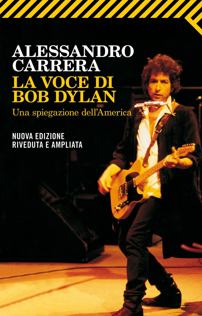 La voce di Bob Dylan.
Una spiegazione dell’America