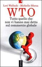 WTO: tutto quello che non vi hanno mai detto