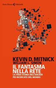  L'hacker Raoul Chiesa su Kevin D. Mitnick e "Il fantasma nella rete"