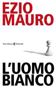 "L'uomo bianco" di Ezio Mauro ha vinto il Premio letterario Vincenzo Padula