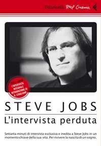 Steve Jobs - L'intervista perduta