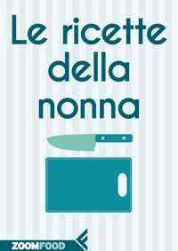 Le ricette della Nonna