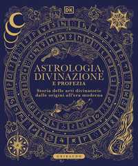 Astrologia, divinazione e profezia