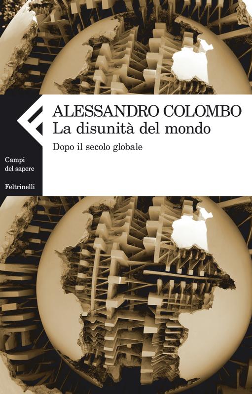 Dopo la globalizzazione. La disunità politica del mondo