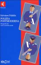Salvatore Palidda: cos'è la Polizia postmoderna?