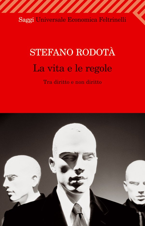 Stefano Rodotà: Le nuove regole e la religione del voyeurismo