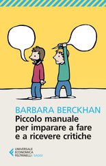 Piccolo manuale per imparare a fare e a ricevere critiche