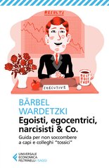 Egoisti, egocentrici, narcisisti & Co.