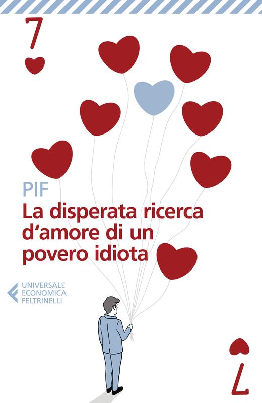 La disperata ricerca d’amore di un povero idiota