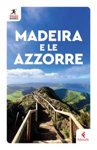 Madeira e le Azzorre