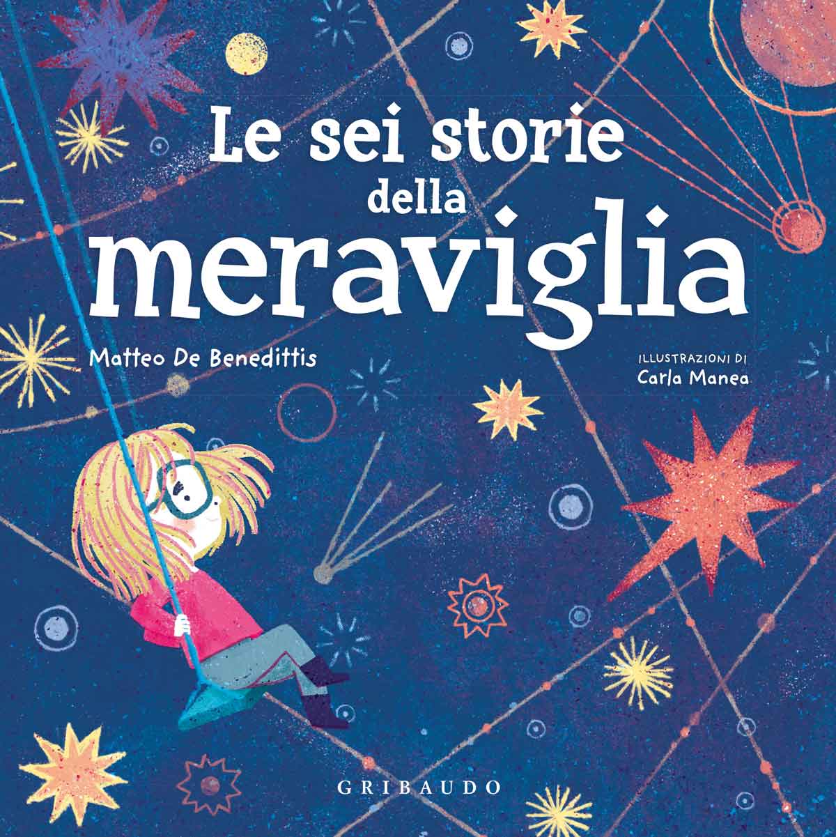 Le sei storie della meraviglia Matteo De Benedettis Feltrinelli Editore Le sei storie della meraviglia Matteo De Benedettis Feltrinelli Editore