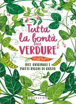 Tutta la bontà delle verdure