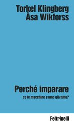 Perché imparare se le macchine sanno già tutto?