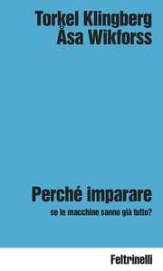 Perché imparare se le macchine sanno già tutto?