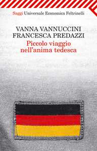 Intervista a Vanna Vannuccini e Francesca Predazzi su Piccolo viaggio nell'anima tedesca