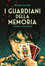 I guardiani della memoria - Libro secondo