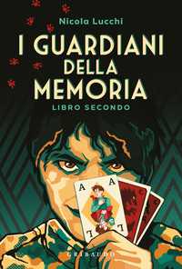 I guardiani della memoria - Libro secondo