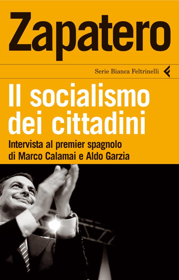 Aldo Garzia su Zapatero. Il socialismo dei cittadini