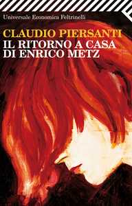 Torna a casa Metz. Intervista a Claudio Piersanti